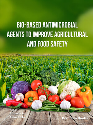 cover image of Bio-Based Antimicrobial Agents to Improve Agricultural and Food Safety